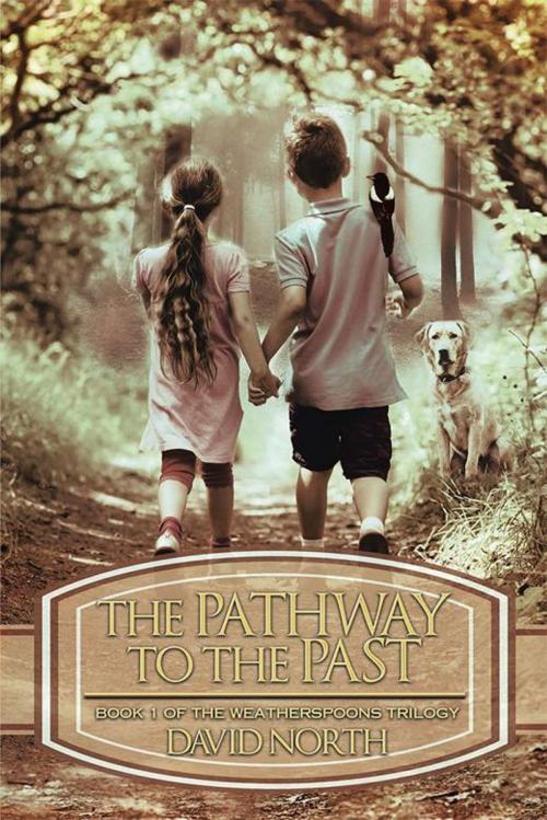 Cover of the book The Pathway to the Past by David North, Xlibris AU