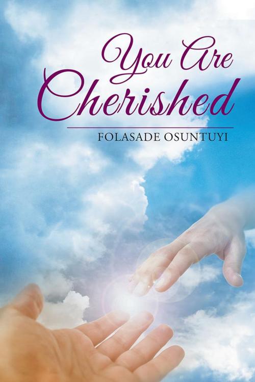 Cover of the book You Are Cherished by Folasade Osuntuyi, Xlibris US
