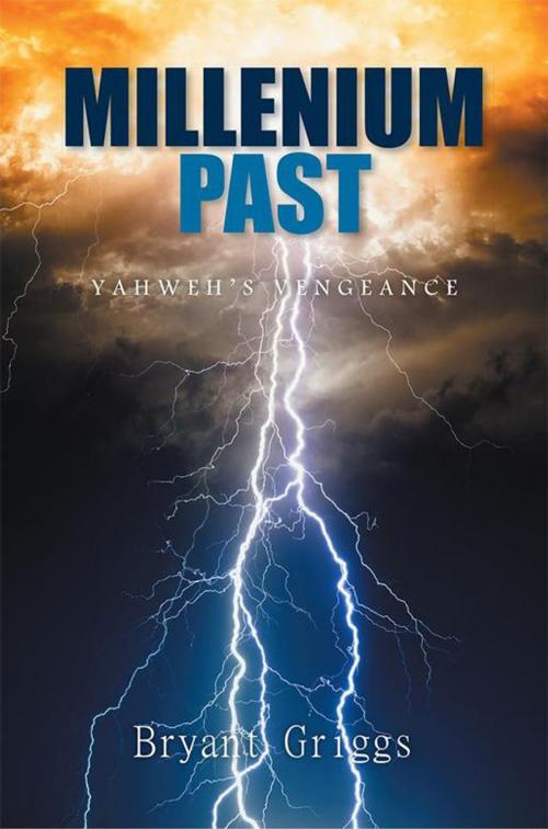 Cover of the book Millennium Past by Bryant Griggs, Xlibris US