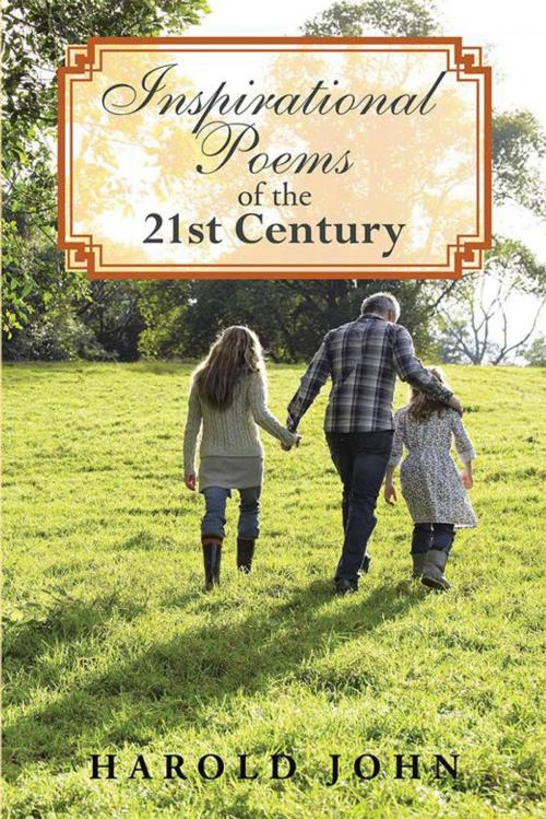 Cover of the book Inspirational Poems of the 21St Century by Harold John, Xlibris US