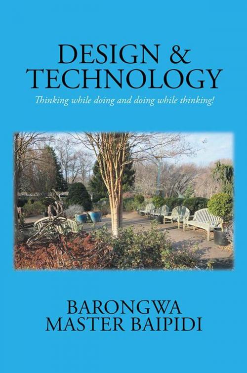 Cover of the book Design and Technology by Barongwa Master Baipidi, Xlibris US