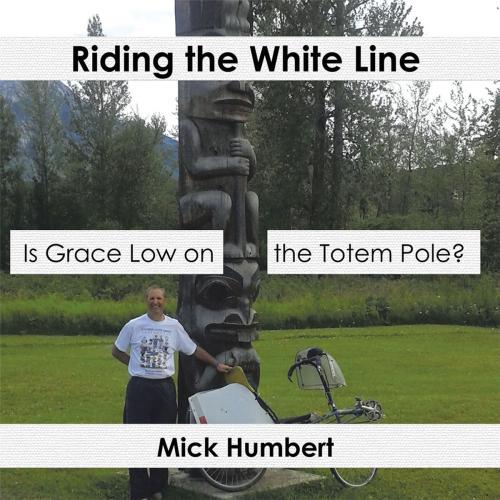 Cover of the book Riding the White Line by Mick Humbert, AuthorHouse