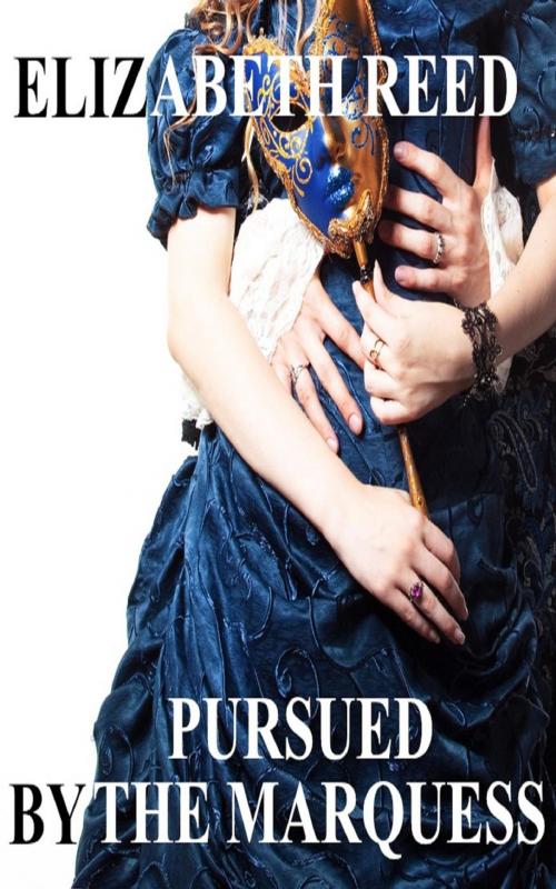 Cover of the book Pursued by the Marquess by Elizabeth Reed, LB Books