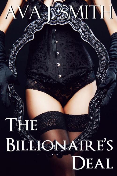 Cover of the book The Billionaire's Deal by Ava J. Smith, Dark December LCC