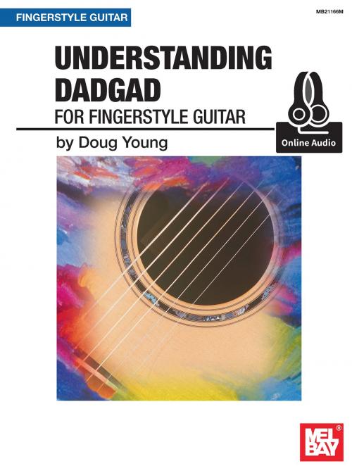 Cover of the book Understanding DADGAD for Fingerstyle Guitar by Doug Young, Mel Bay Publications, Inc.