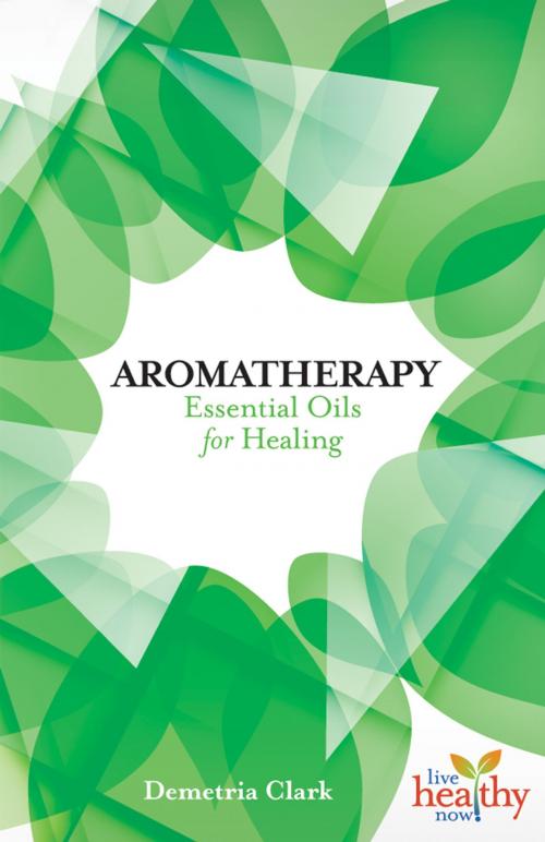 Cover of the book Aromatherapy by Demetria Clark, Book Publishing Company