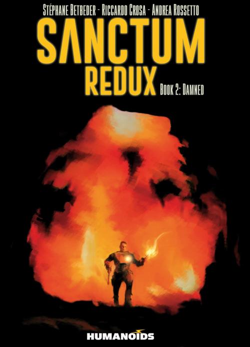 Cover of the book Sanctum Redux #2 : Damned by Stephane Betbeder, Riccardo Crosa, Andrea Rossetto, Humanoids Inc