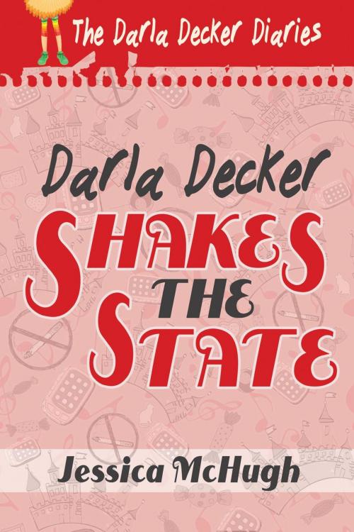 Cover of the book Darla Decker Shakes the State by Jessica McHugh, Evolved Publishing LLC