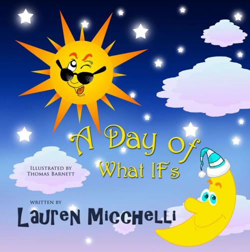 Cover of the book A Day Of What Ifs by Lauren Micchelli, First Edition Design Publishing