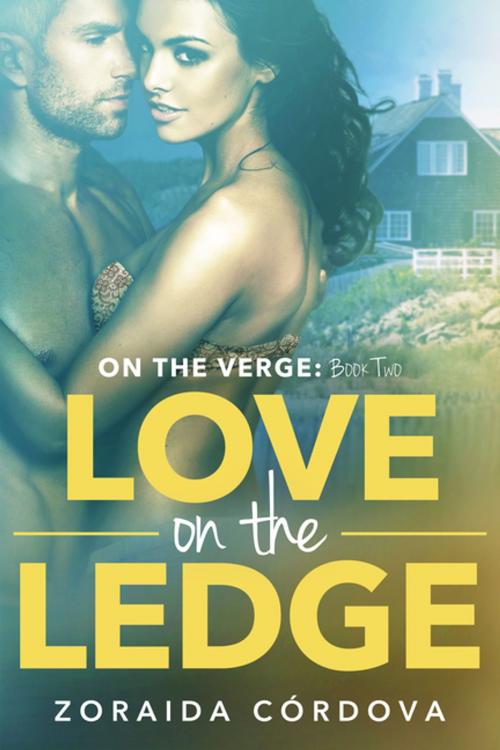 Cover of the book Love on the Ledge by Zoraida Córdova, Diversion Books