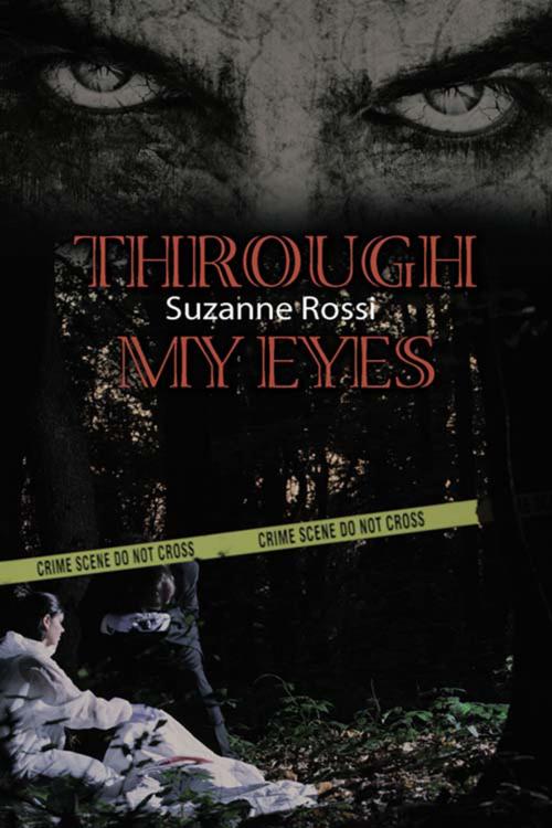 Cover of the book Through My Eyes by Suzanne  Rossi, The Wild Rose Press, Inc.