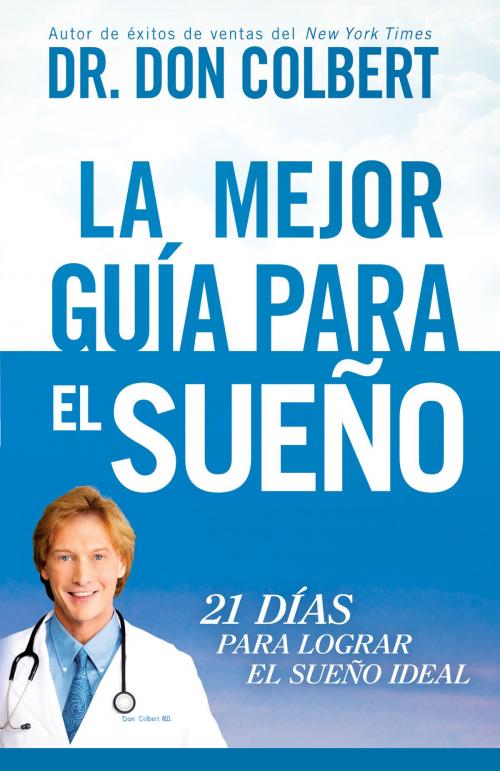 Cover of the book La Mejor guía para el sueño by Don Colbert, Charisma House