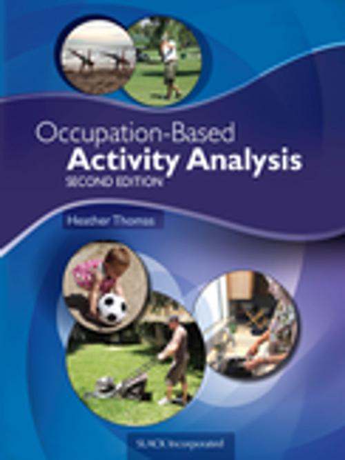 Cover of the book Occupation-Based Activity Analysis, Second Edition by , SLACK Incorporated