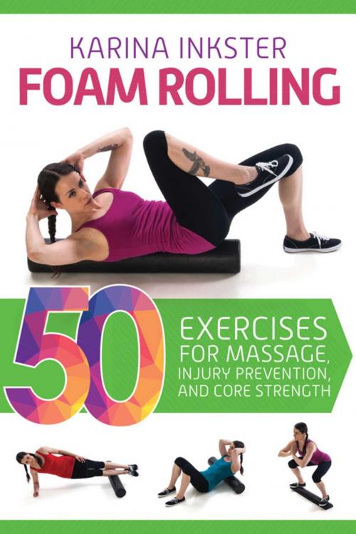 Cover of the book Foam Rolling by Karina Inkster, Skyhorse