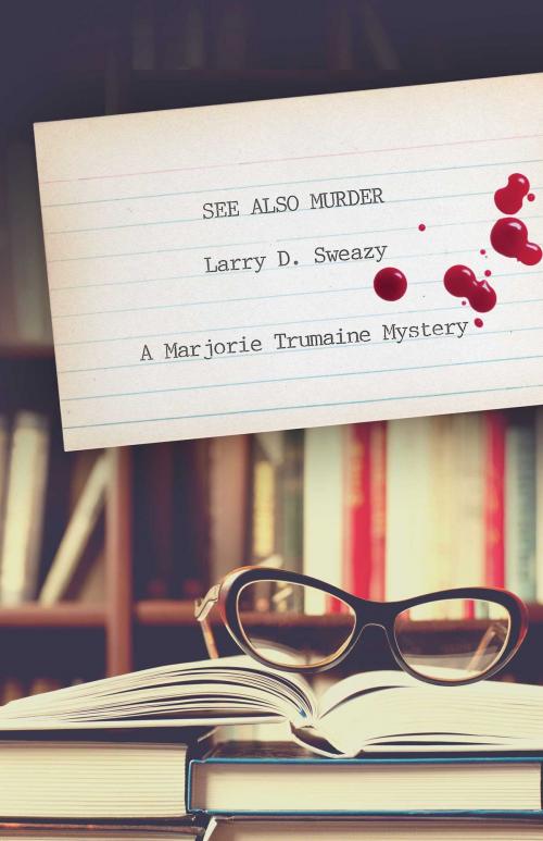 Cover of the book See Also Murder by Larry D. Sweazy, Seventh Street Books