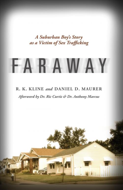 Cover of the book Faraway by R. K. Kline & Daniel D. Maurer, Two Harbors Press