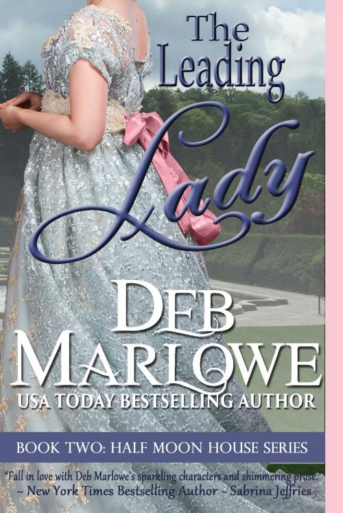 Cover of the book The Leading Lady by Deb Marlowe, Deb Marlowe