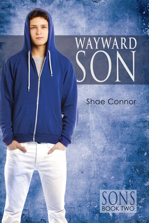 Cover of the book Wayward Son by Shae Connor, Dreamspinner Press