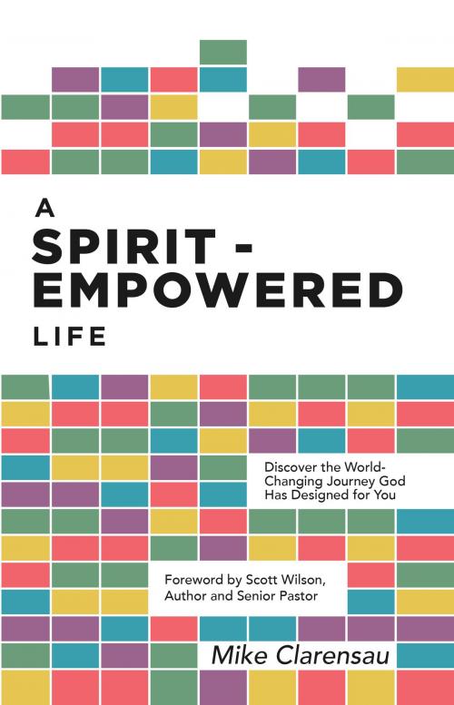 Cover of the book A Spirit-Empowered Life by Michael H. Clarensau, Vital Resources