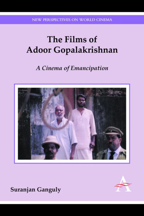 Cover of the book The Films of Adoor Gopalakrishnan by Suranjan Ganguly, Anthem Press