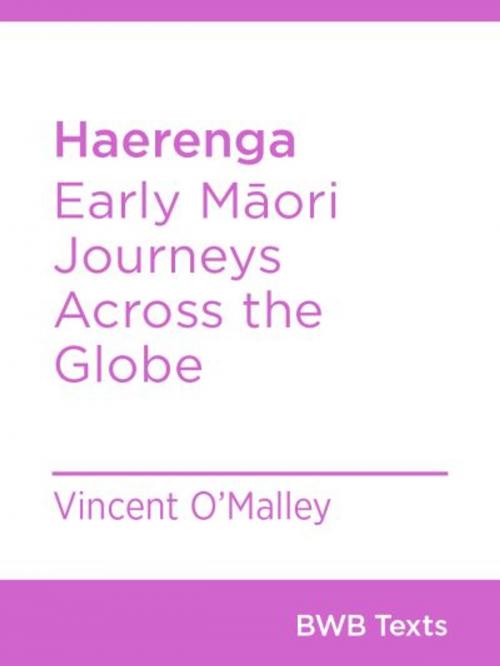 Cover of the book Haerenga by Vincent O'Malley, Bridget Williams Books