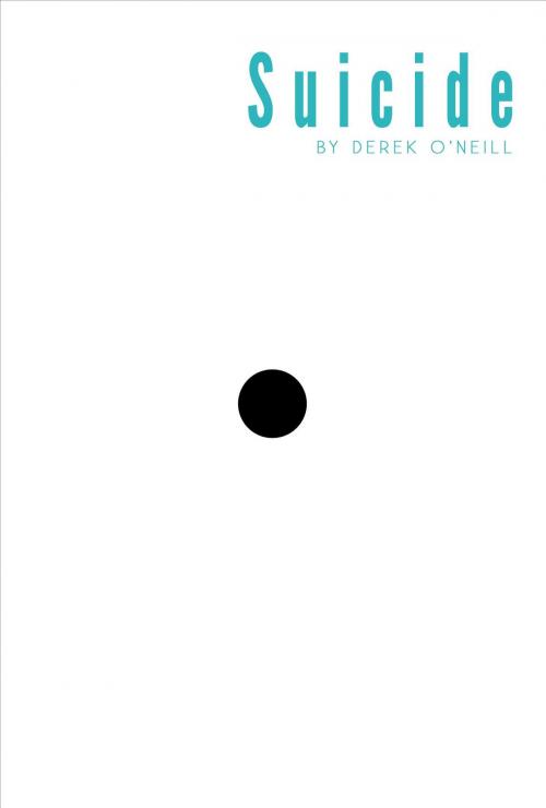 Cover of the book Suicide by Derek O'Neill, SQ Worldwide LP