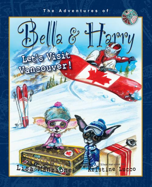 Cover of the book Let's Visit Vancouver! by Lisa Manzione, Bella & Harry