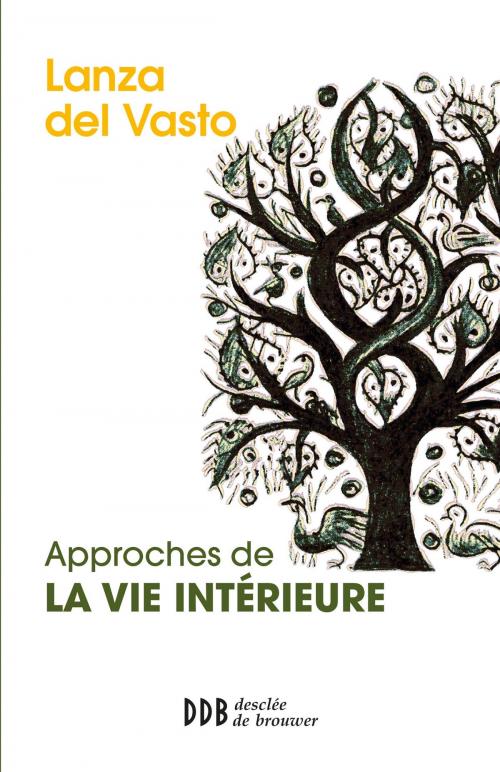 Cover of the book Approches de la vie intérieure by Joseph Lanza del Vasto, Desclée De Brouwer