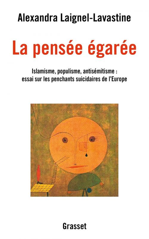 Cover of the book La pensée égarée by Alexandra Laignel-Lavastine, Grasset