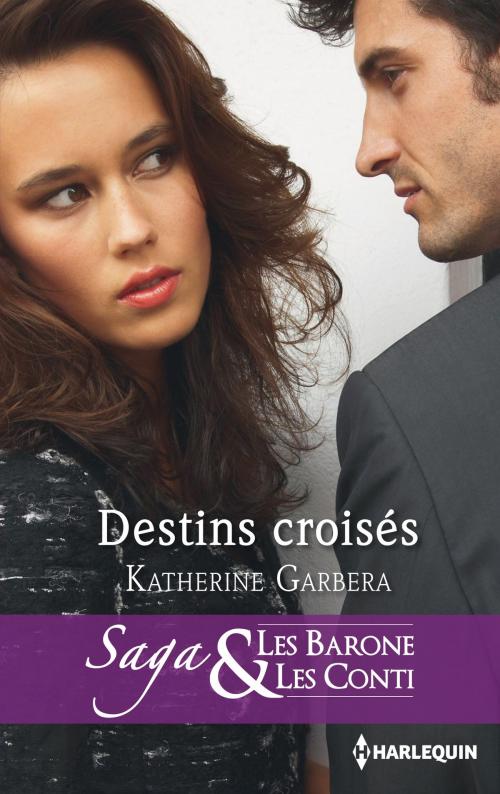 Cover of the book Destin croisés by Katherine Garbera, Harlequin