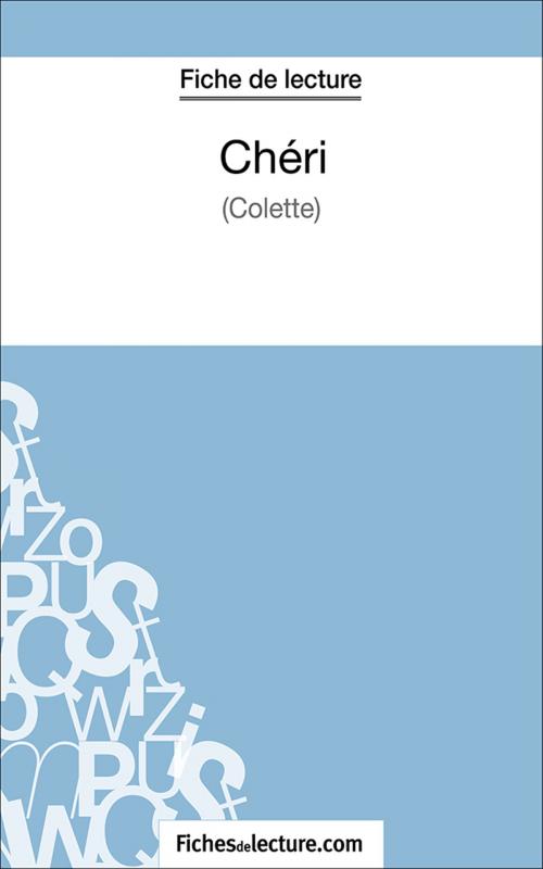 Cover of the book Chéri by fichesdelecture.com, Sophie Lecomte, FichesDeLecture.com