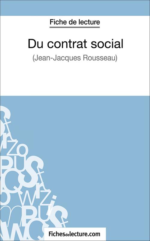 Cover of the book Du contrat social by fichesdelecture.com, Sophie Lecomte, FichesDeLecture.com