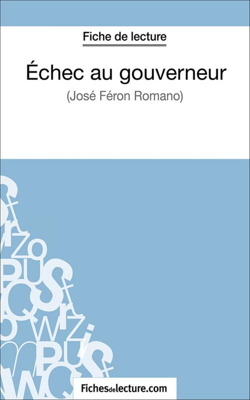 Cover of the book Echec au gouverneur by fichesdelecture.com, Sophie Lecomte, FichesDeLecture.com