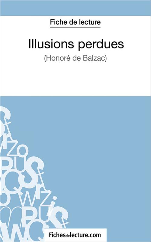 Cover of the book Illusions perdues by fichesdelecture.com, Laurence Binon, FichesDeLecture.com