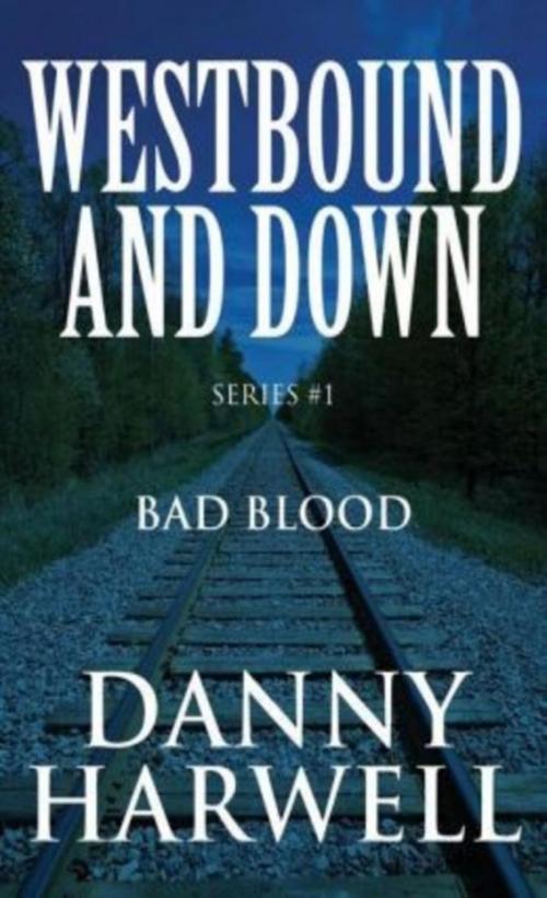 Cover of the book Bad Blood by Danny Harwell, Aaron Solomon, Osmora Inc.