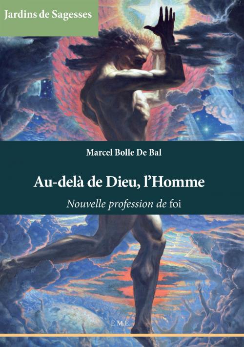Cover of the book Au-delà de Dieu, l'Homme by Marcel Bolle De Bal, EME éditions