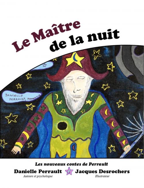 Cover of the book Le Maître de la Nuit by Danielle Perrault, LES NOUVEAUX CONTES DE PERRAULT