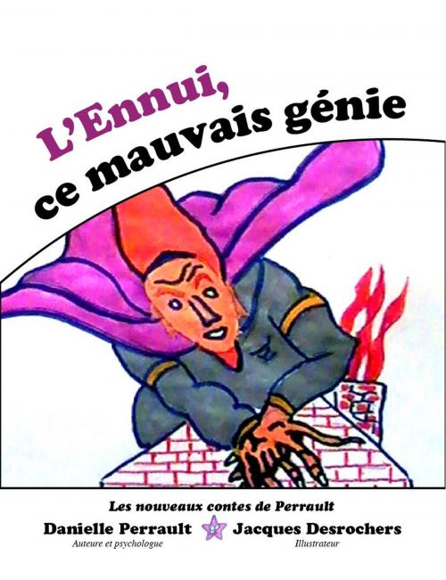 Cover of the book L'ennui, ce mauvais génie by Danielle Perrault, LES NOUVEAUX CONTES DE PERRAULT