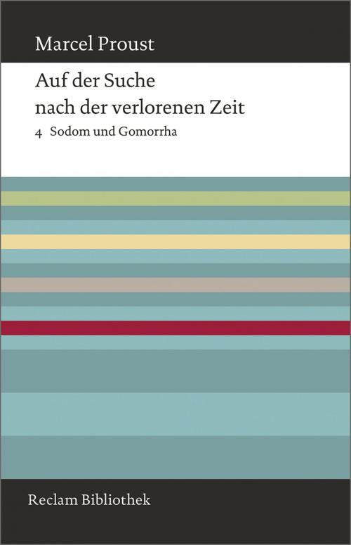 Cover of the book Auf der Suche nach der verlorenen Zeit. Band 4: Sodom und Gomorrha by Marcel  Proust, Bernd-Jürgen Fischer, Reclam Verlag