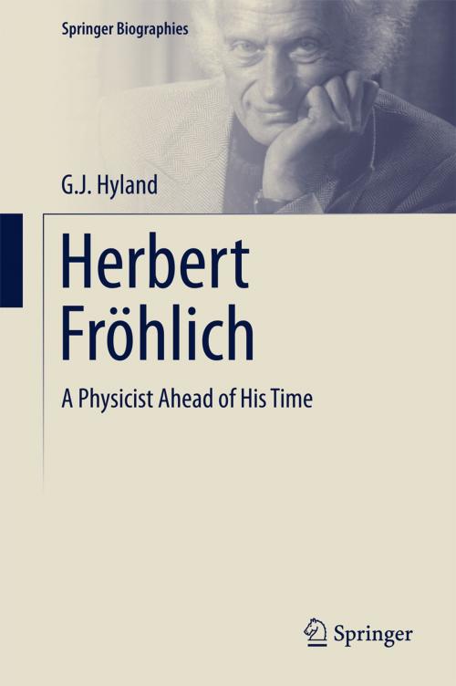 Cover of the book Herbert Fröhlich by G. J. Hyland, Springer International Publishing