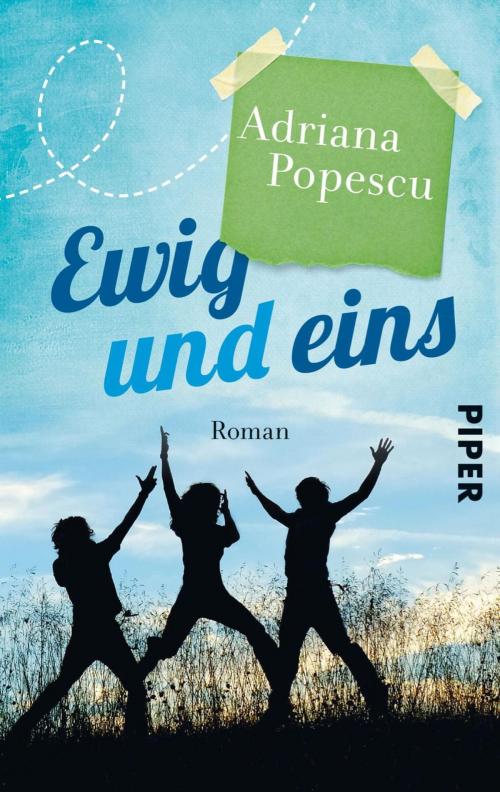 Cover of the book Ewig und eins by Adriana Popescu, Piper ebooks