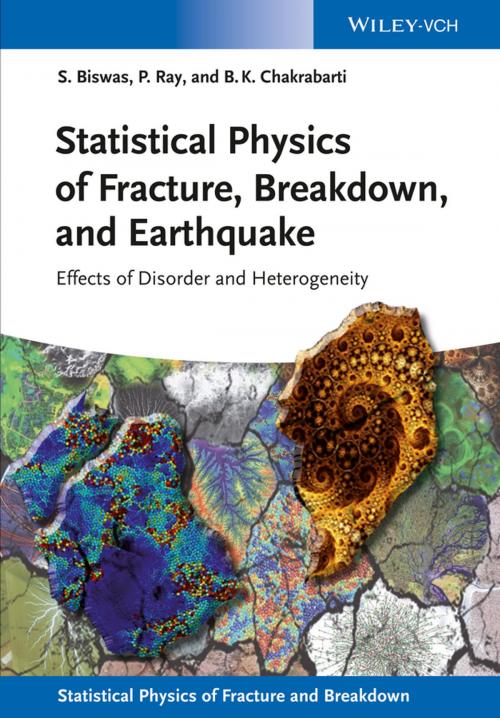 Cover of the book Statistical Physics of Fracture, Breakdown, and Earthquake by Soumyajyoti Biswas, Purusattam Ray, Bikas K. Chakrabarti, Wiley