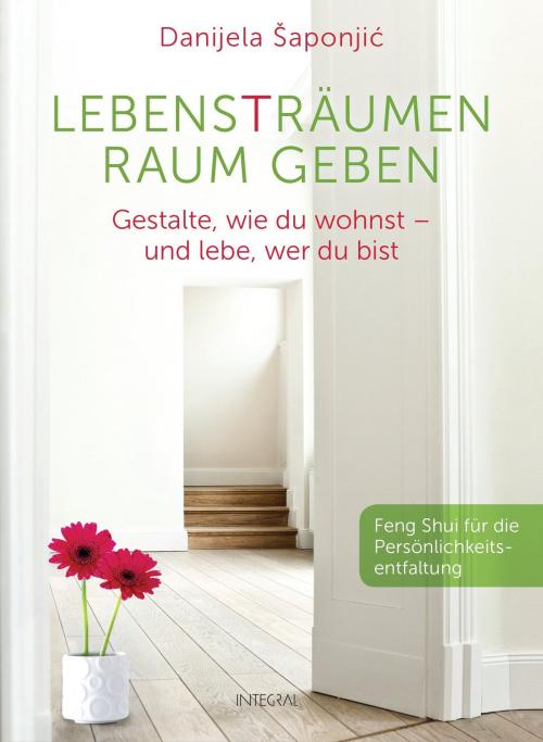 Cover of the book Lebensträumen Raum geben by Danijela Saponjic, Integral