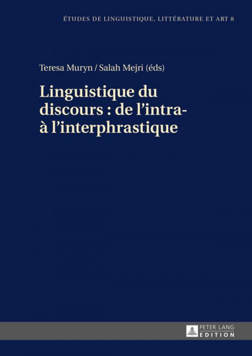 Cover of the book Linguistique du discours : de lintra- à linterphrastique by , Peter Lang