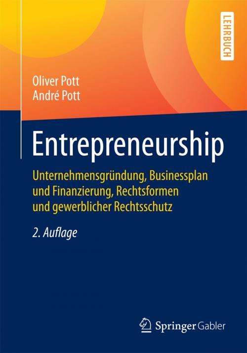 Cover of the book Entrepreneurship by Oliver Pott, André Pott, Springer Berlin Heidelberg