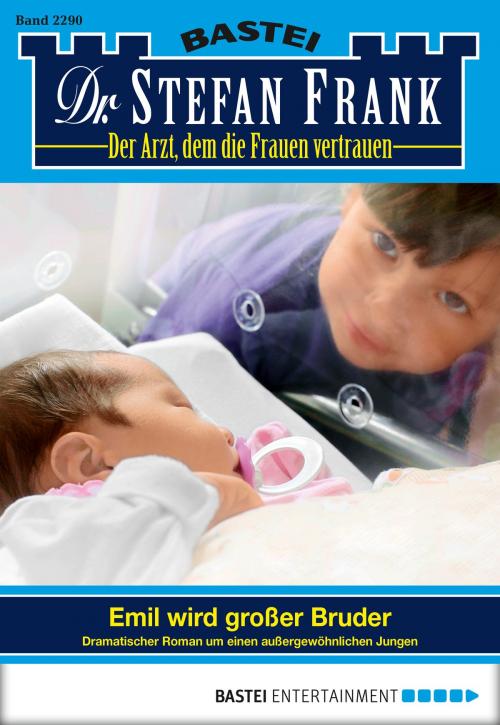 Cover of the book Dr. Stefan Frank - Folge 2290 by Stefan Frank, Bastei Entertainment