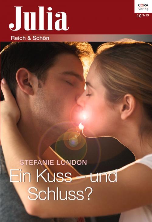 Cover of the book Ein Kuss - und Schluss? by Stefanie London, CORA Verlag