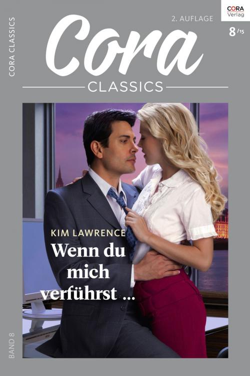 Cover of the book Wenn du mich verführst ... by Kim Lawrence, CORA Verlag