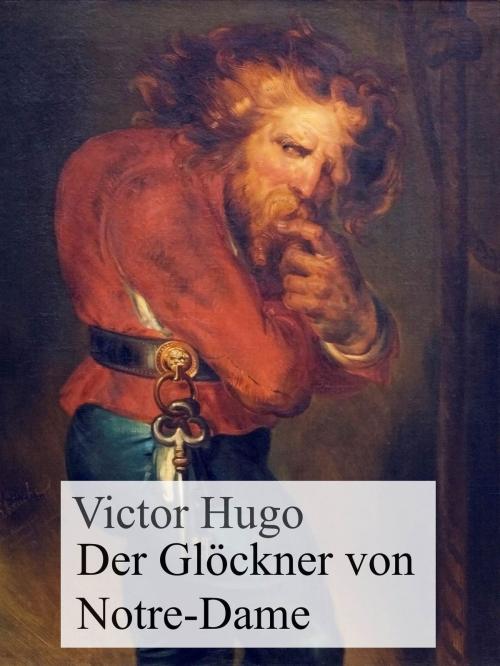 Cover of the book Der Glöckner von Notre Dame by Victor Hugo, Books on Demand