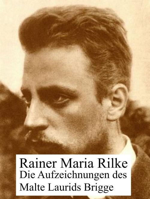 Cover of the book Die Aufzeichnungen des Malte Laurids Brigge by Rainer Maria Rilke, Books on Demand